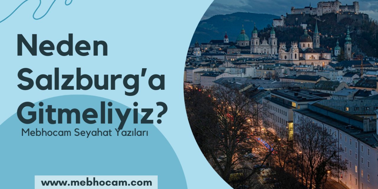 Neden Salzburg'a Gitmeliyiz?