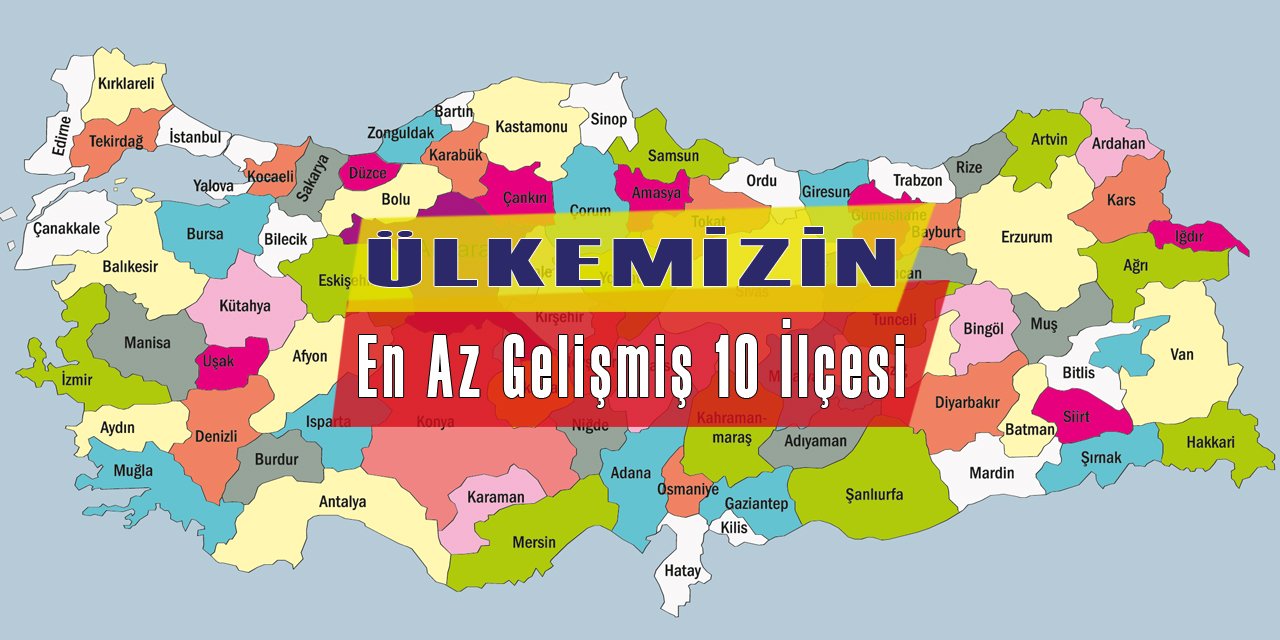Türkiye'nin En Az Gelişmiş İlçeleri